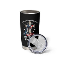 250th Anniversary USA Tumbler Cup One Nation Under God US 250 Flag Cross 4th Of July