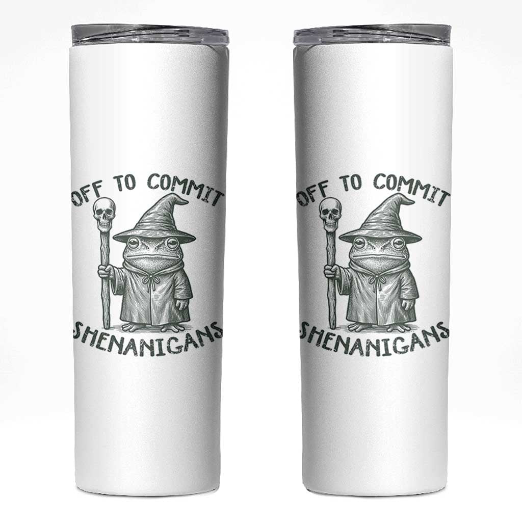 Wizard Frog Skinny Tumbler Funny Off to Commit Shenanigans