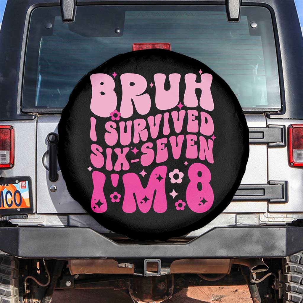 8th Birthday Girls Spare Tire Cover Bruh I Survived 67 Im 8 Year Old Six Seven