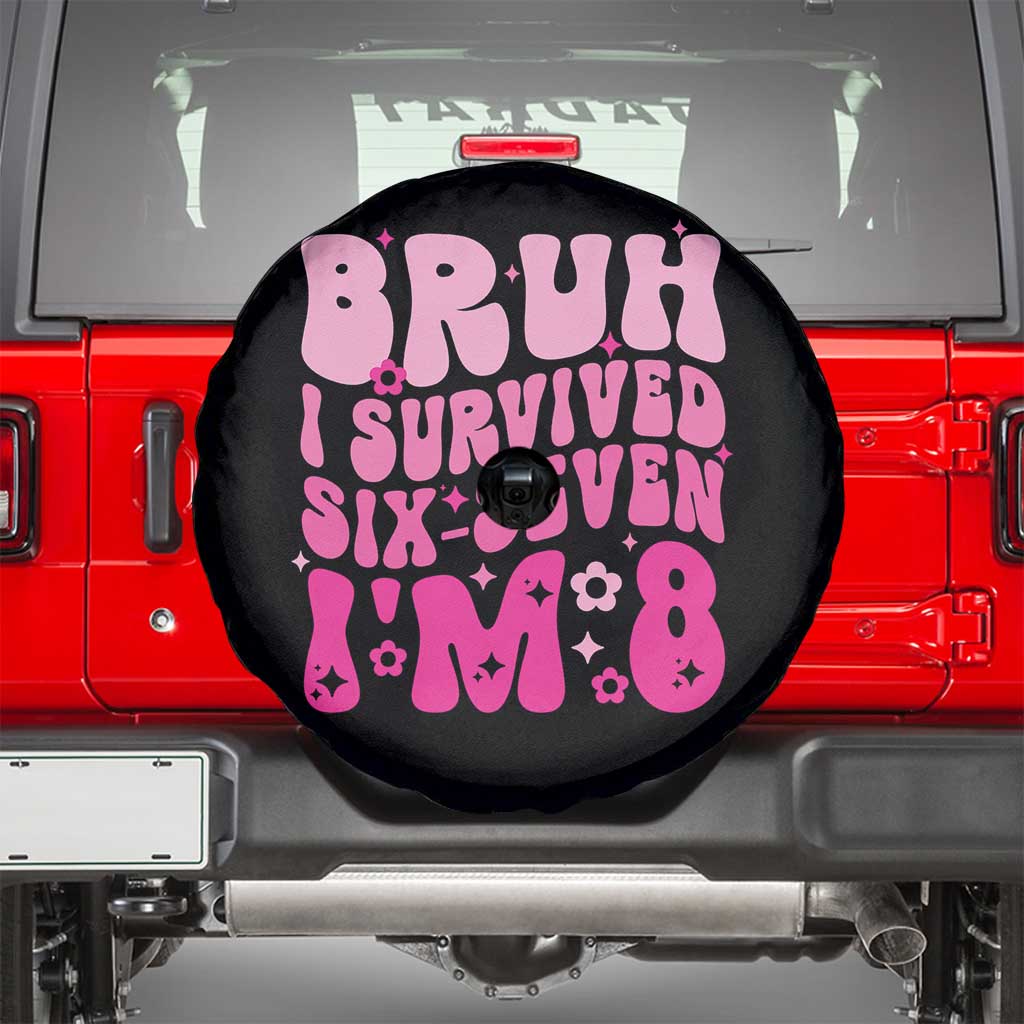 8th Birthday Girls Spare Tire Cover Bruh I Survived 67 Im 8 Year Old Six Seven