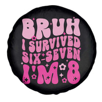 8th Birthday Girls Spare Tire Cover Bruh I Survived 67 Im 8 Year Old Six Seven