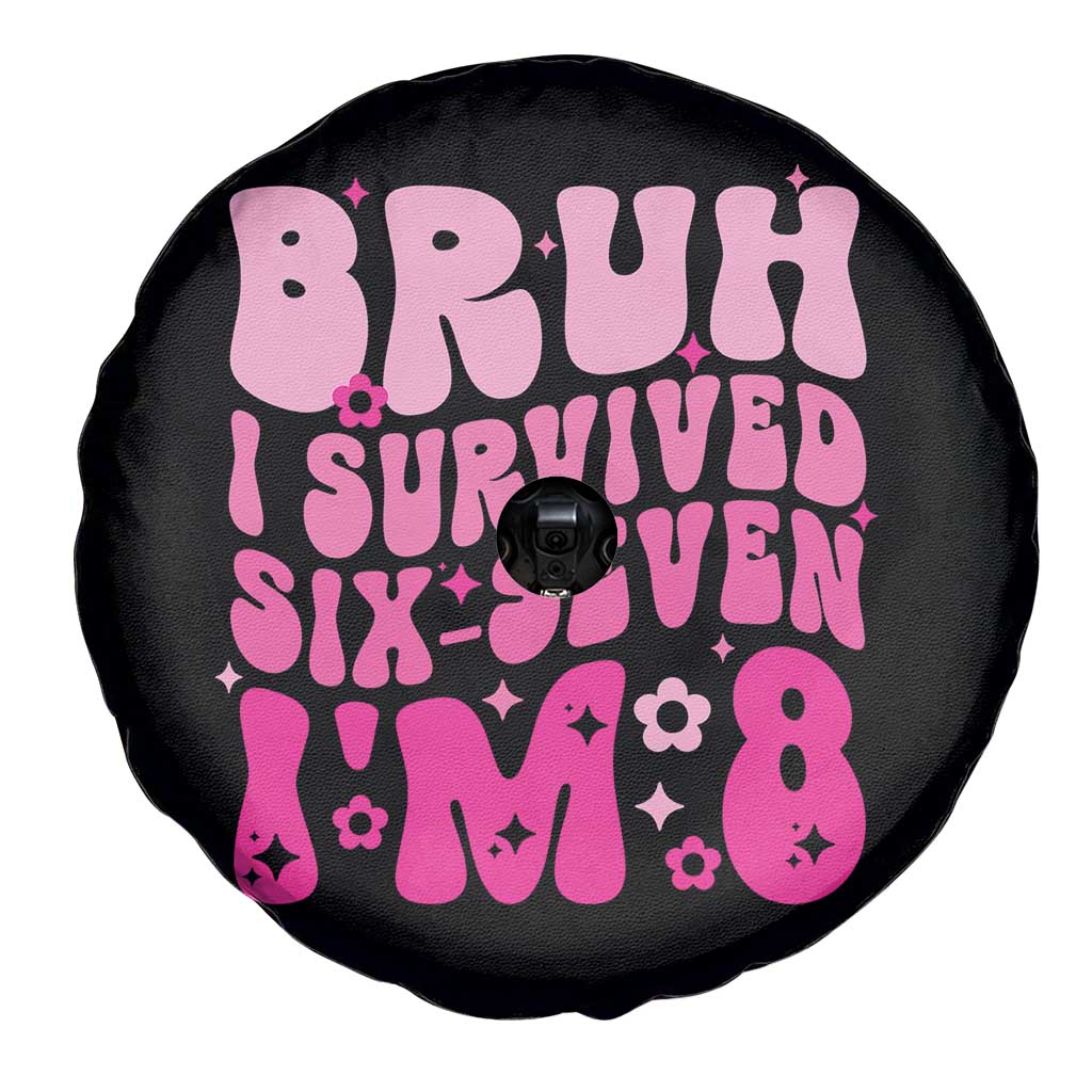 8th Birthday Girls Spare Tire Cover Bruh I Survived 67 Im 8 Year Old Six Seven