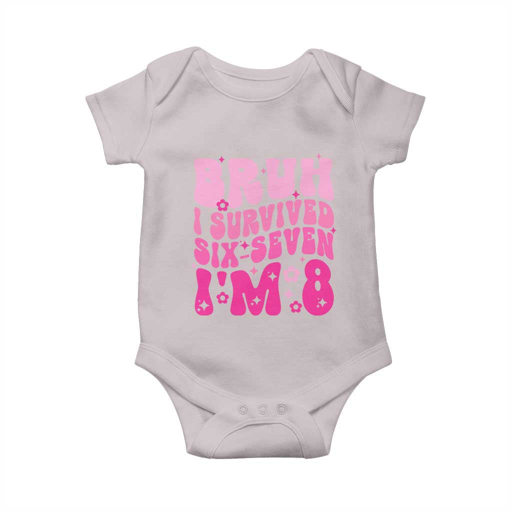8th Birthday Girls Baby Onesie Bruh I Survived 67 Im 8 Year Old Six Seven
