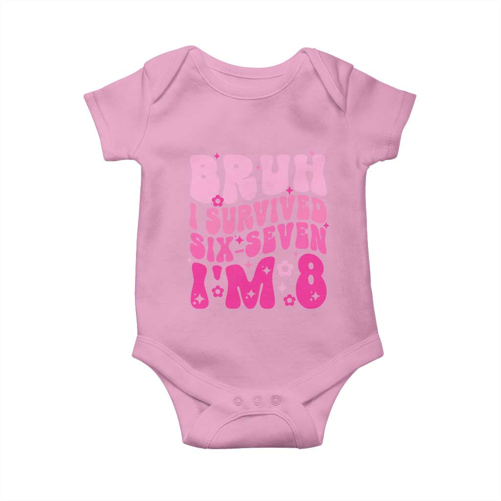 8th Birthday Girls Baby Onesie Bruh I Survived 67 Im 8 Year Old Six Seven