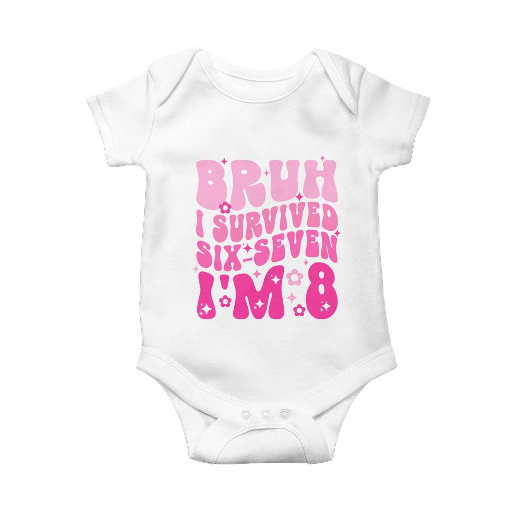 8th Birthday Girls Baby Onesie Bruh I Survived 67 Im 8 Year Old Six Seven