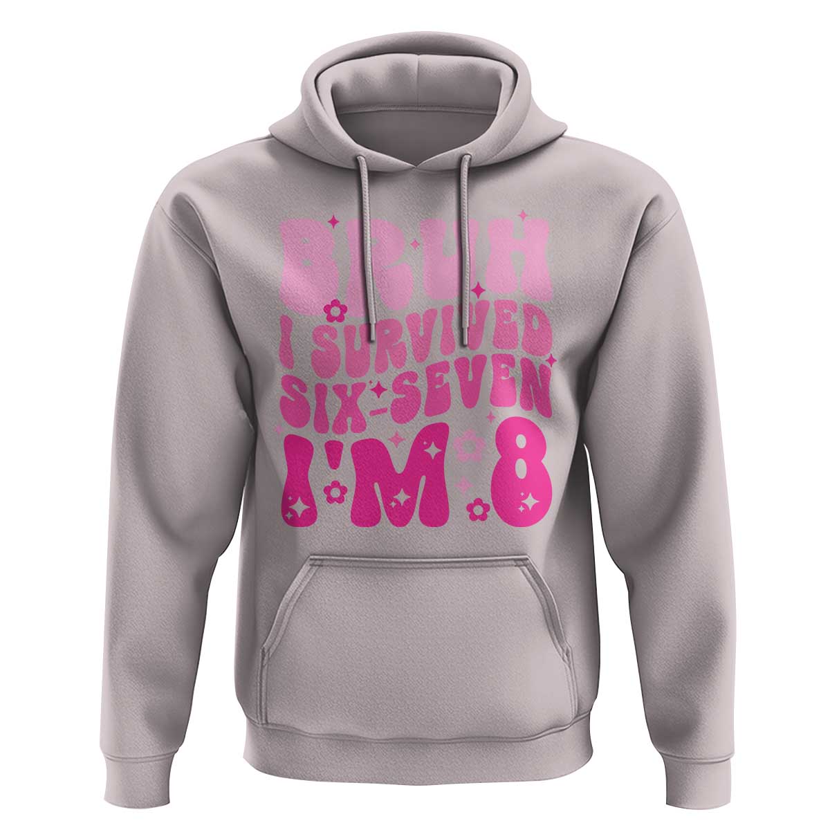 8th Birthday Girls Hoodie Bruh I Survived 67 Im 8 Year Old Six Seven