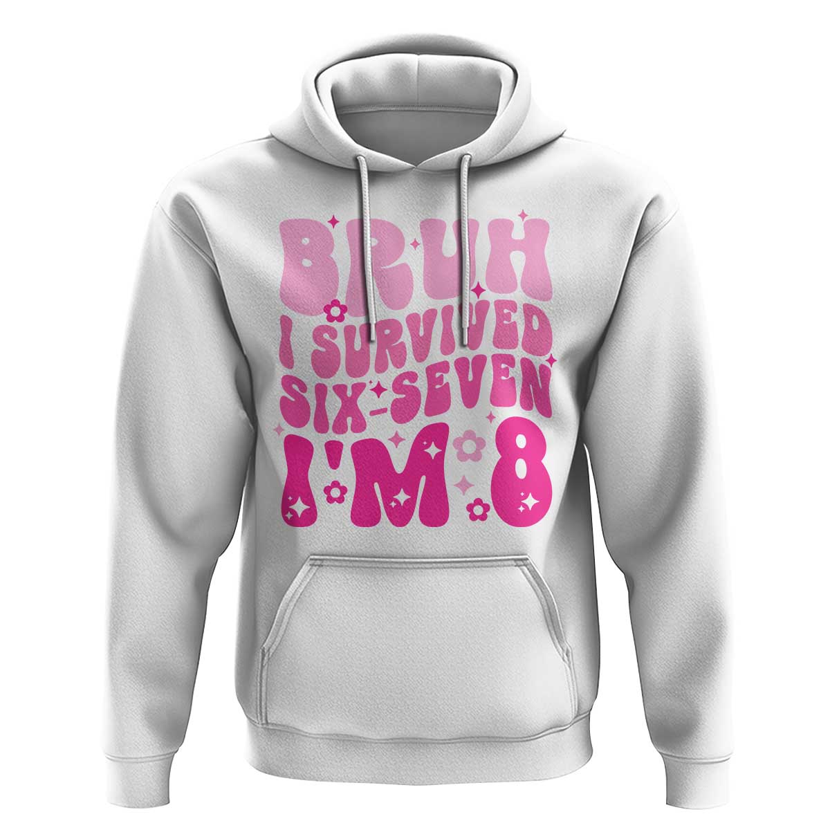 8th Birthday Girls Hoodie Bruh I Survived 67 Im 8 Year Old Six Seven