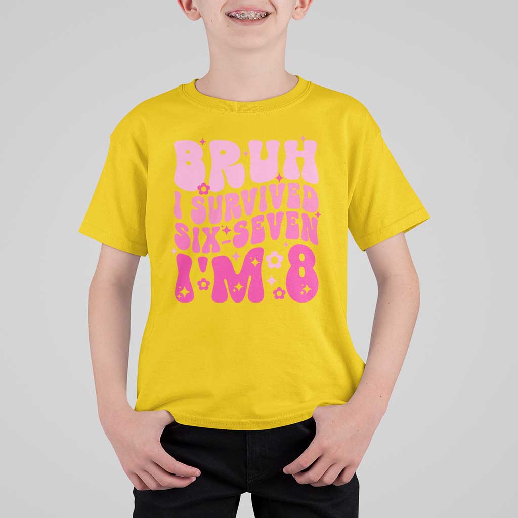 8th Birthday Girls T Shirt For Kid Bruh I Survived 67 Im 8 Year Old Six Seven