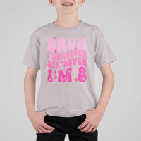 8th Birthday Girls T Shirt For Kid Bruh I Survived 67 Im 8 Year Old Six Seven