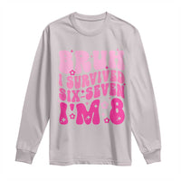 8th Birthday Girls Long Sleeve Shirt Bruh I Survived 67 Im 8 Year Old Six Seven