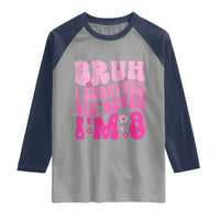 8th Birthday Girls Raglan Shirt Bruh I Survived 67 Im 8 Year Old Six Seven