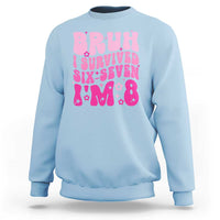 8th Birthday Girls Sweatshirt Bruh I Survived 67 Im 8 Year Old Six Seven