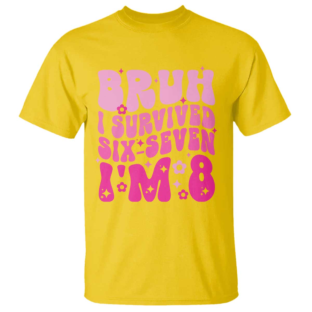 8th Birthday Girls T Shirt Bruh I Survived 67 Im 8 Year Old Six Seven
