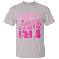 8th Birthday Girls T Shirt Bruh I Survived 67 Im 8 Year Old Six Seven