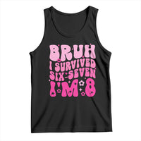 8th Birthday Girls Tank Top Bruh I Survived 67 Im 8 Year Old Six Seven
