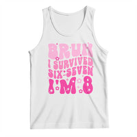8th Birthday Girls Tank Top Bruh I Survived 67 Im 8 Year Old Six Seven