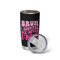 8th Birthday Girls Tumbler Cup Bruh I Survived 67 Im 8 Year Old Six Seven