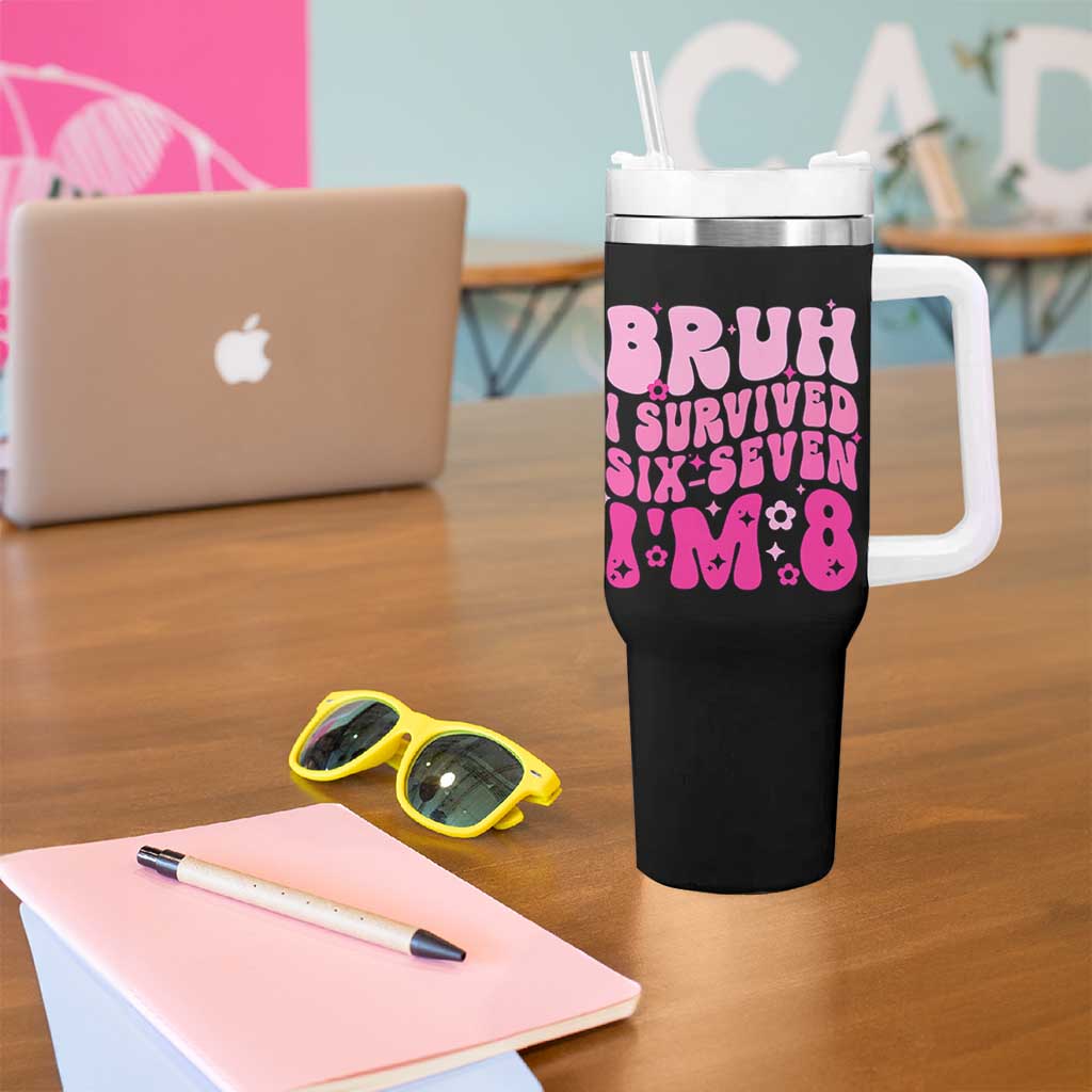 8th Birthday Girls Tumbler With Handle Bruh I Survived 67 Im 8 Year Old Six Seven
