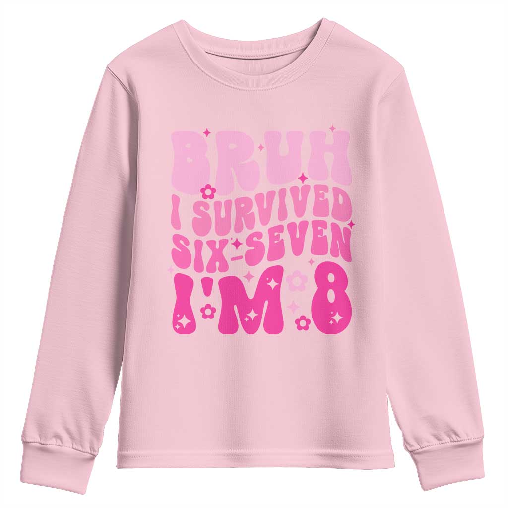8th Birthday Girls Youth Sweatshirt Bruh I Survived 67 Im 8 Year Old Six Seven