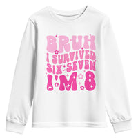 8th Birthday Girls Youth Sweatshirt Bruh I Survived 67 Im 8 Year Old Six Seven