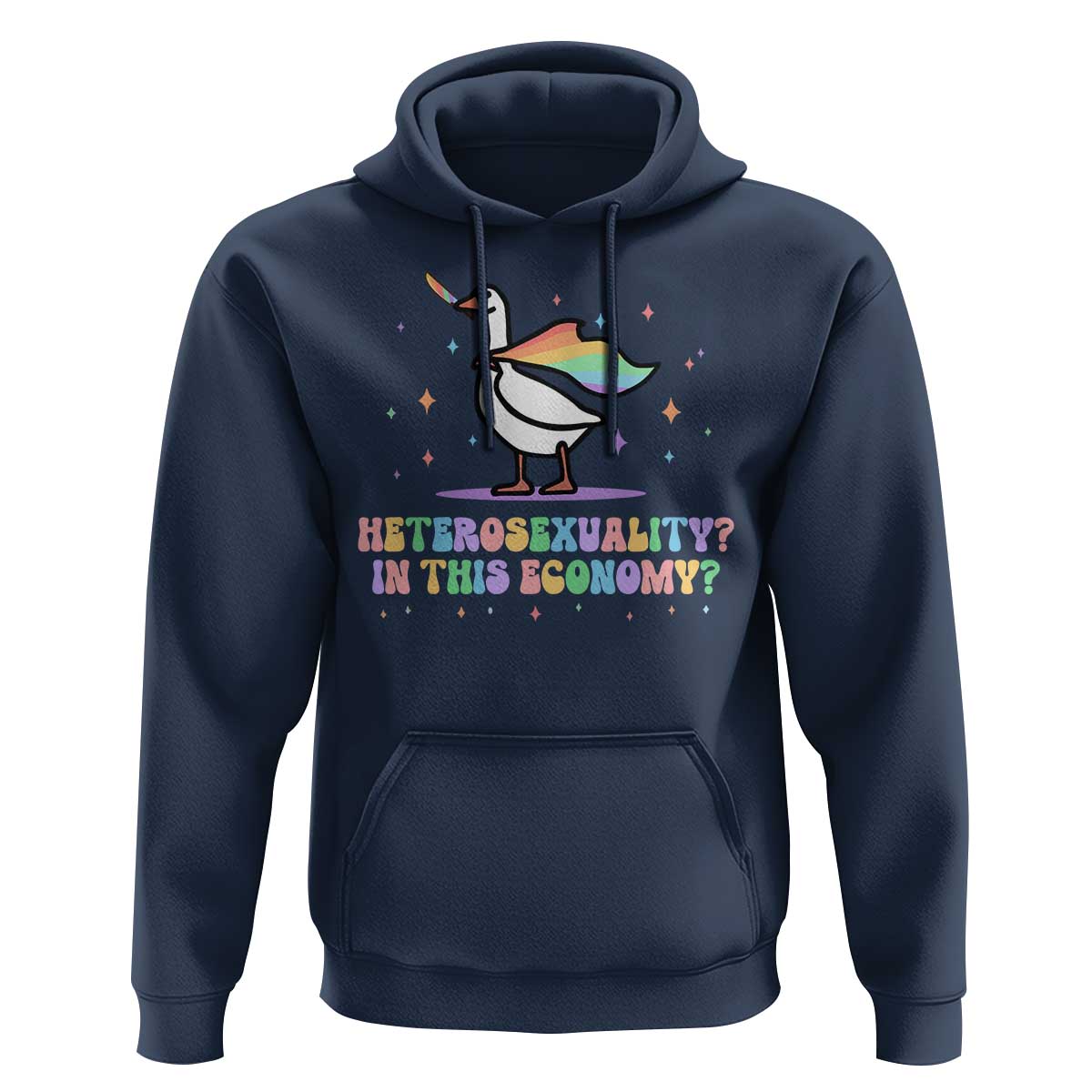 Rainbow Goose Heterosexuality in This Economy Hoodie LGBTQ Lesbian Pride - Wonder Print Shop