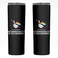 Rainbow Goose Heterosexuality in This Economy Skinny Tumbler LGBTQ Lesbian Pride - Wonder Print Shop