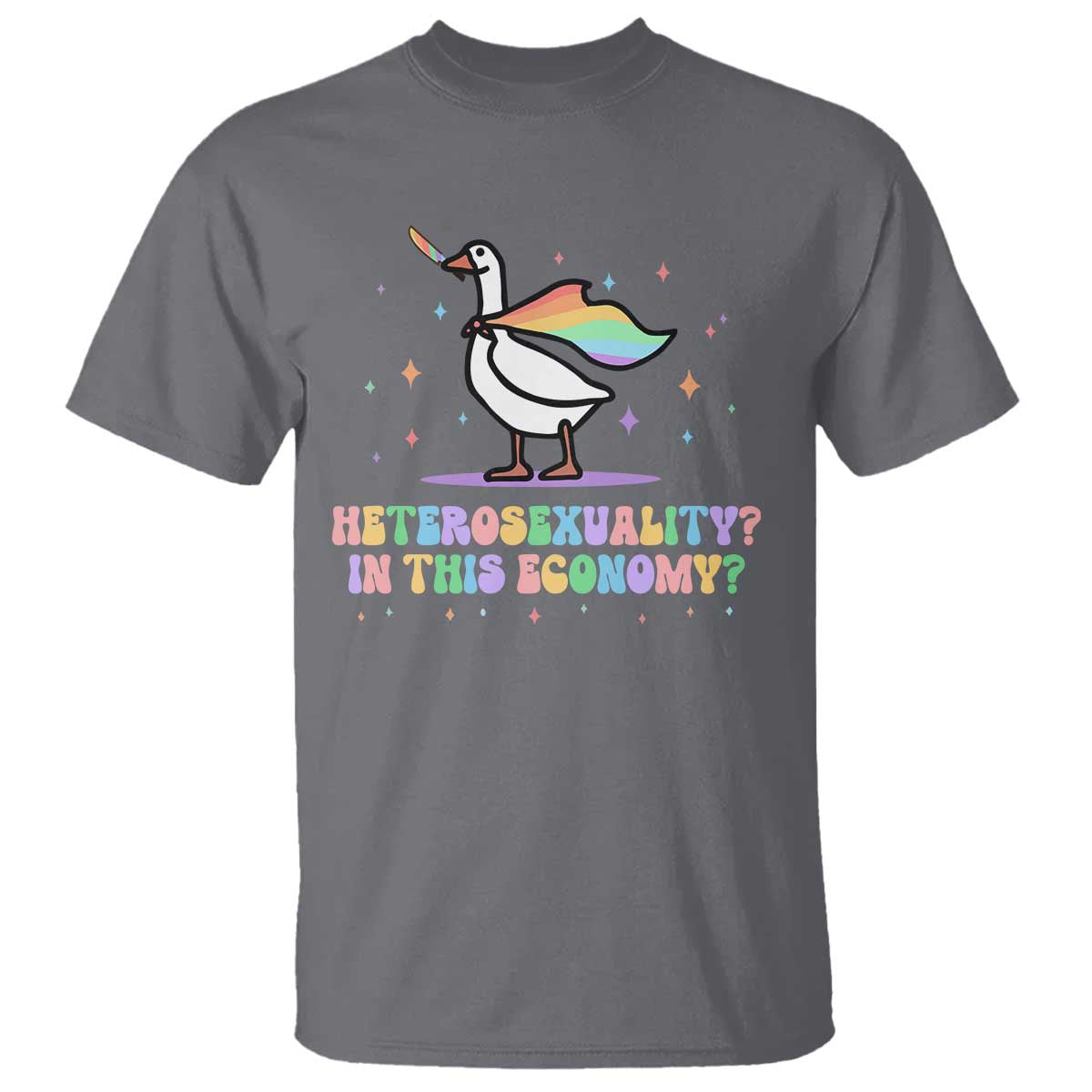 Rainbow Goose Heterosexuality in This Economy T Shirt LGBTQ Lesbian Pride - Wonder Print Shop