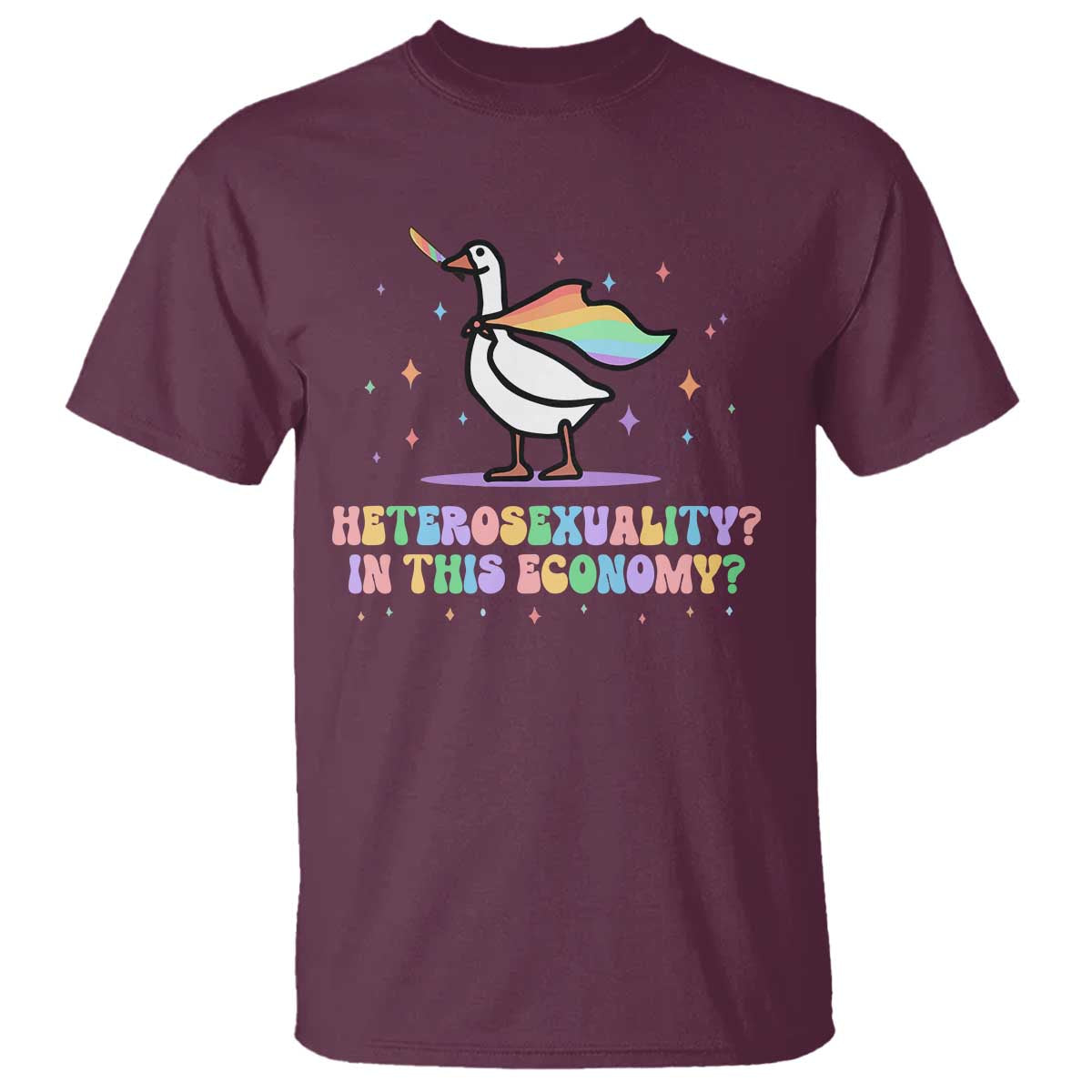 Rainbow Goose Heterosexuality in This Economy T Shirt LGBTQ Lesbian Pride - Wonder Print Shop