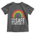 You Are Safe With Me Toddler T Shirt Retro Rainbow LGBTQ Ally Pride - Wonder Print Shop