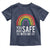 You Are Safe With Me Toddler T Shirt Retro Rainbow LGBTQ Ally Pride - Wonder Print Shop