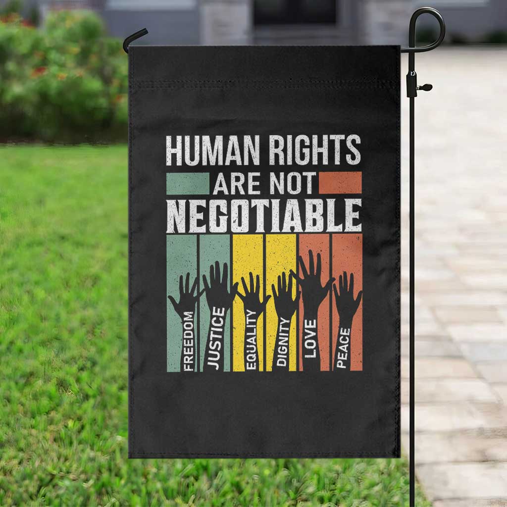 Human Rights Garden Flag Are Not Negotiable Retro Equality Statement - Wonder Print Shop
