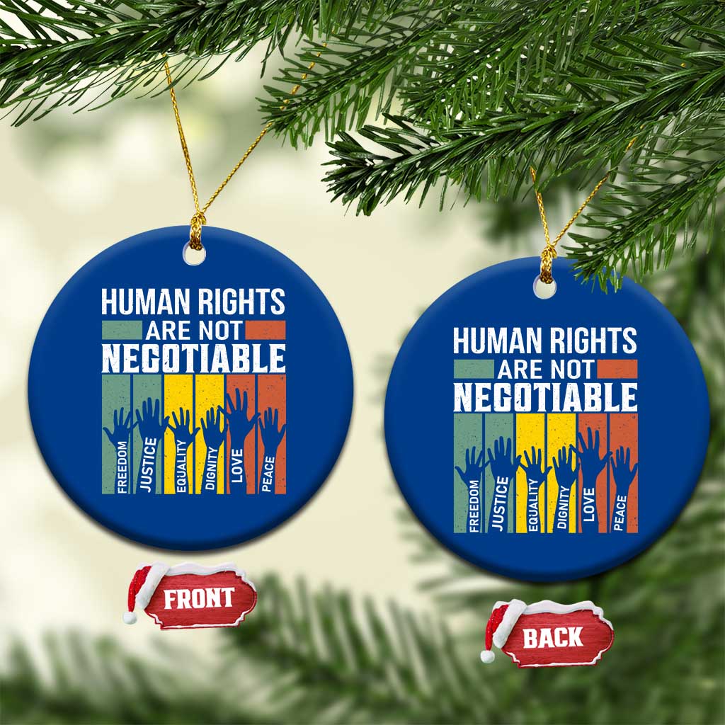 Human Rights Ceramic Ornament Are Not Negotiable Retro Equality Statement - Wonder Print Shop