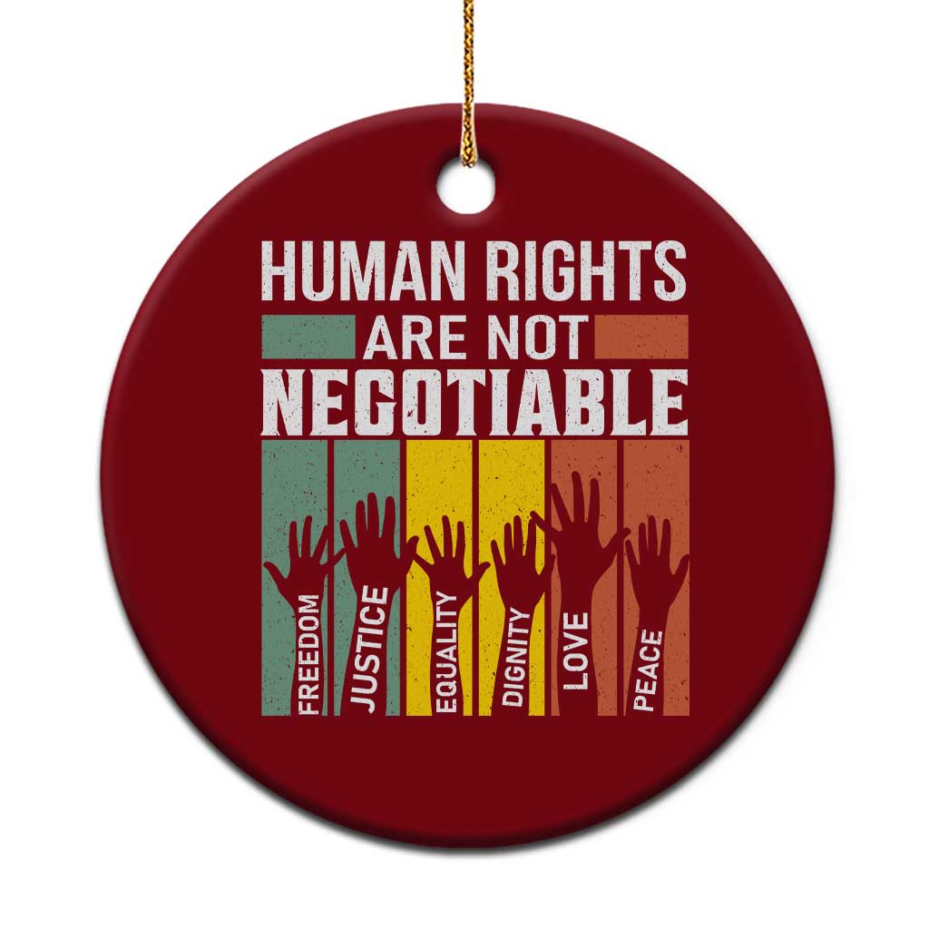 Human Rights Ceramic Ornament Are Not Negotiable Retro Equality Statement - Wonder Print Shop