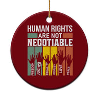 Human Rights Ceramic Ornament Are Not Negotiable Retro Equality Statement - Wonder Print Shop