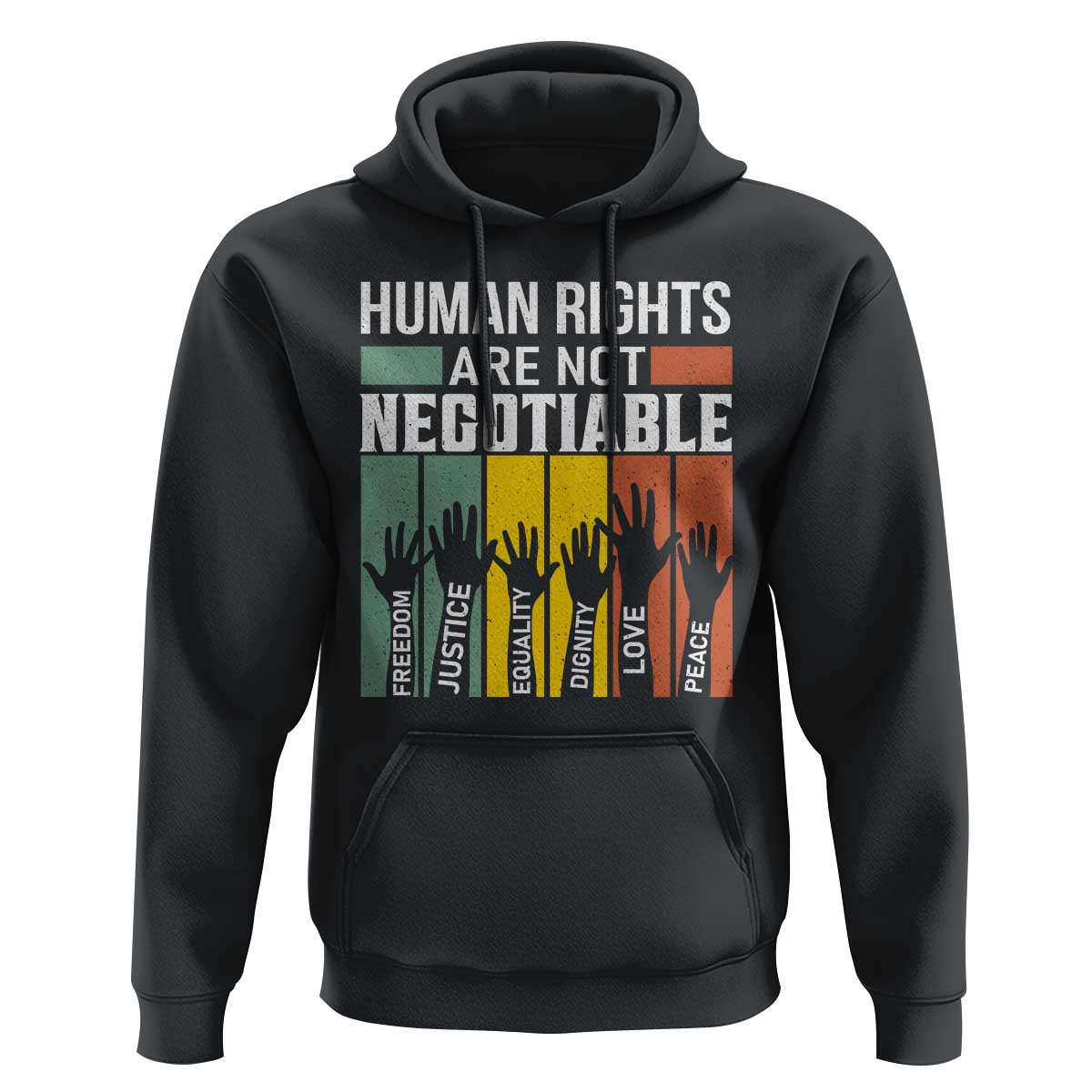 Human Rights Hoodie Are Not Negotiable Retro Equality Statement - Wonder Print Shop