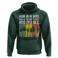 Human Rights Hoodie Are Not Negotiable Retro Equality Statement - Wonder Print Shop