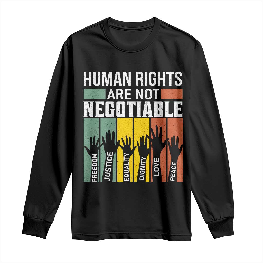 Human Rights Long Sleeve Shirt Are Not Negotiable Retro Equality Statement - Wonder Print Shop
