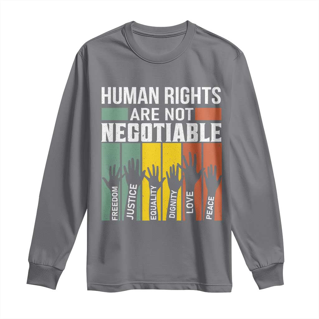 Human Rights Long Sleeve Shirt Are Not Negotiable Retro Equality Statement - Wonder Print Shop