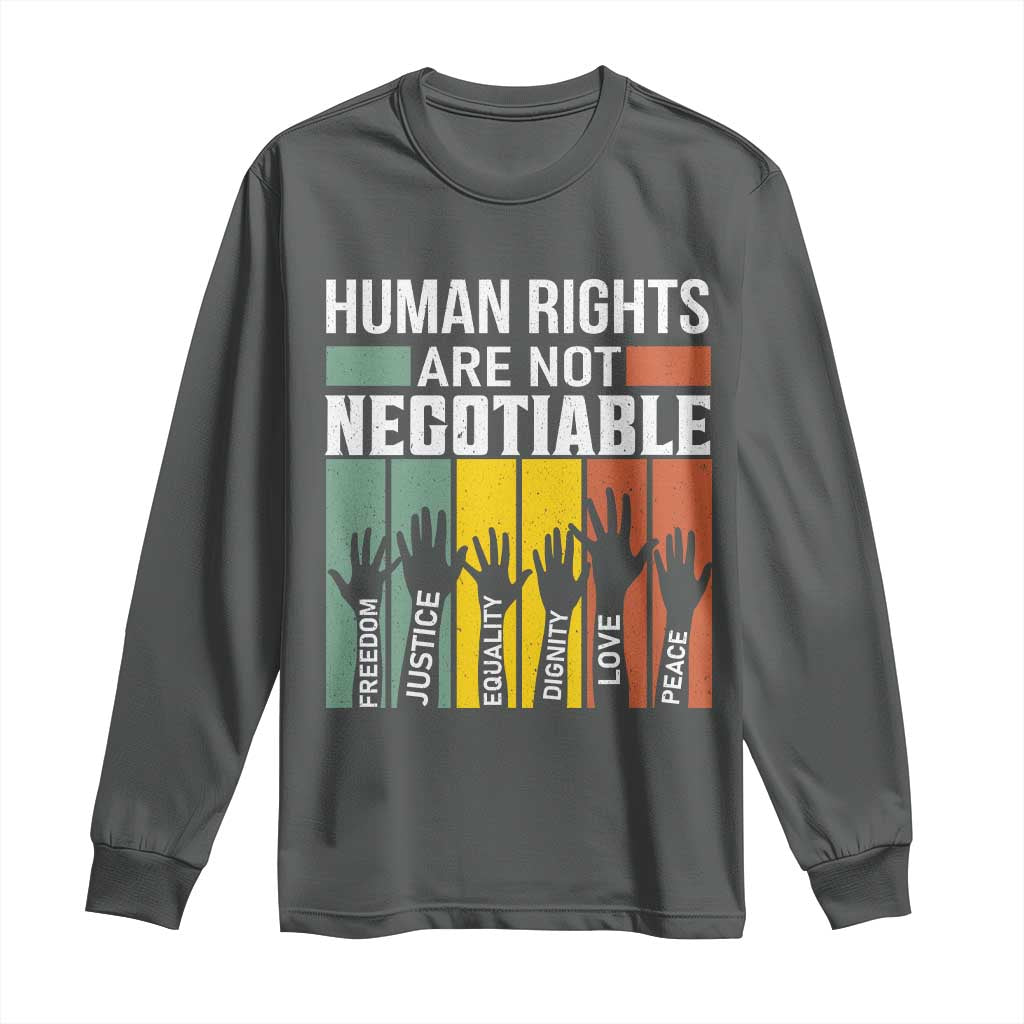 Human Rights Long Sleeve Shirt Are Not Negotiable Retro Equality Statement - Wonder Print Shop