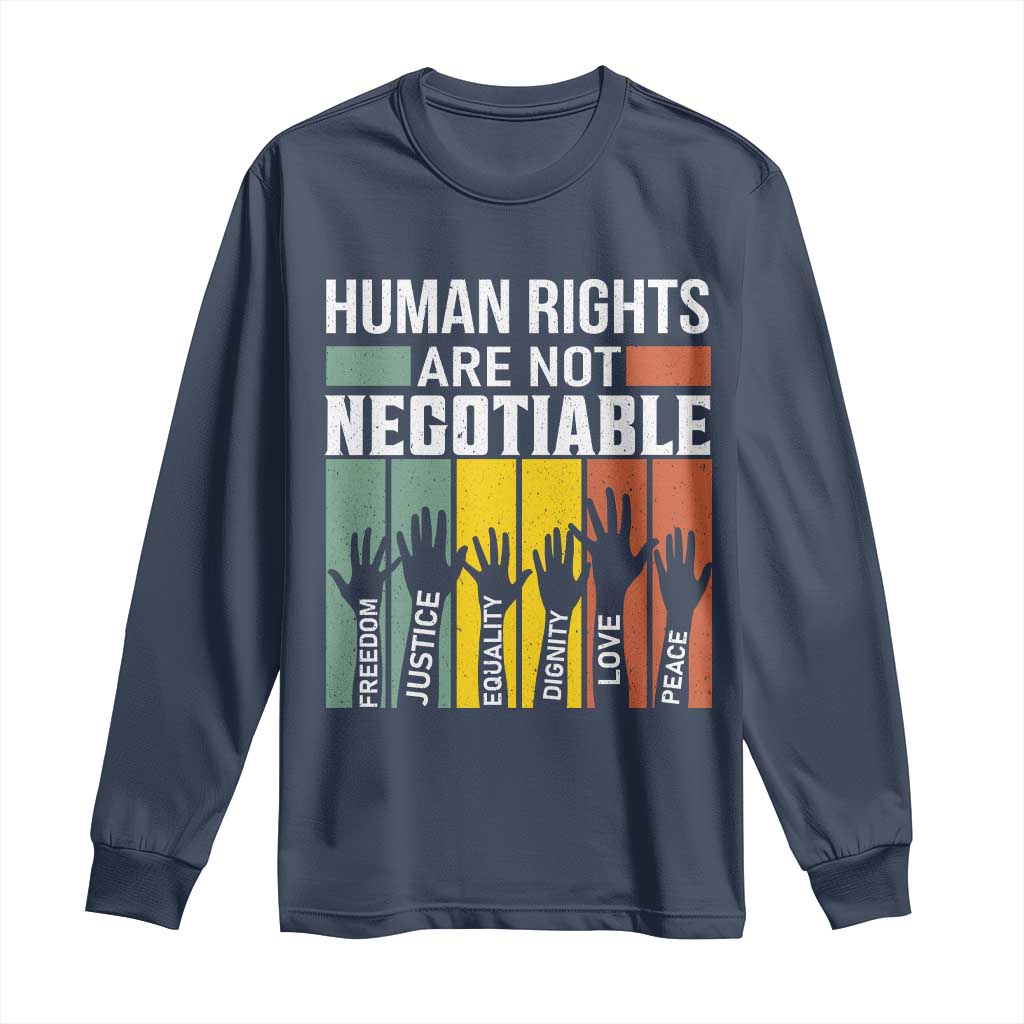 Human Rights Long Sleeve Shirt Are Not Negotiable Retro Equality Statement - Wonder Print Shop