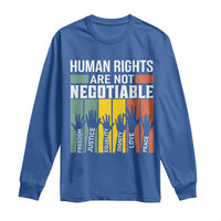 Human Rights Long Sleeve Shirt Are Not Negotiable Retro Equality Statement - Wonder Print Shop