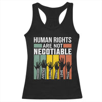 Human Rights Racerback Tank Top Are Not Negotiable Retro Equality Statement - Wonder Print Shop