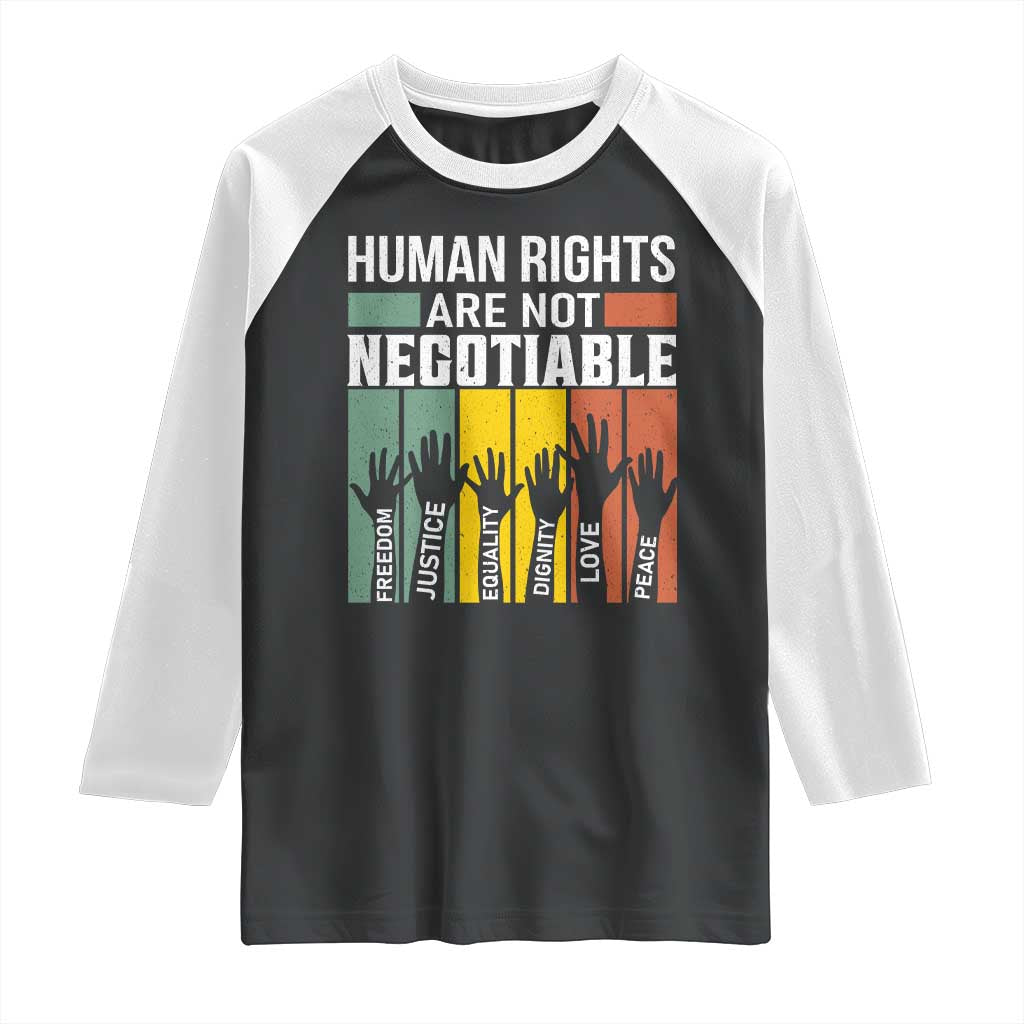 Human Rights Raglan Shirt Are Not Negotiable Retro Equality Statement - Wonder Print Shop