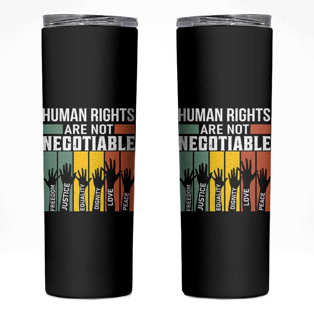 Human Rights Skinny Tumbler Are Not Negotiable Retro Equality Statement - Wonder Print Shop