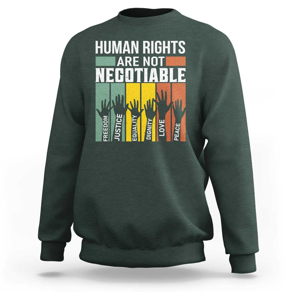 Human Rights Sweatshirt Are Not Negotiable Retro Equality Statement - Wonder Print Shop