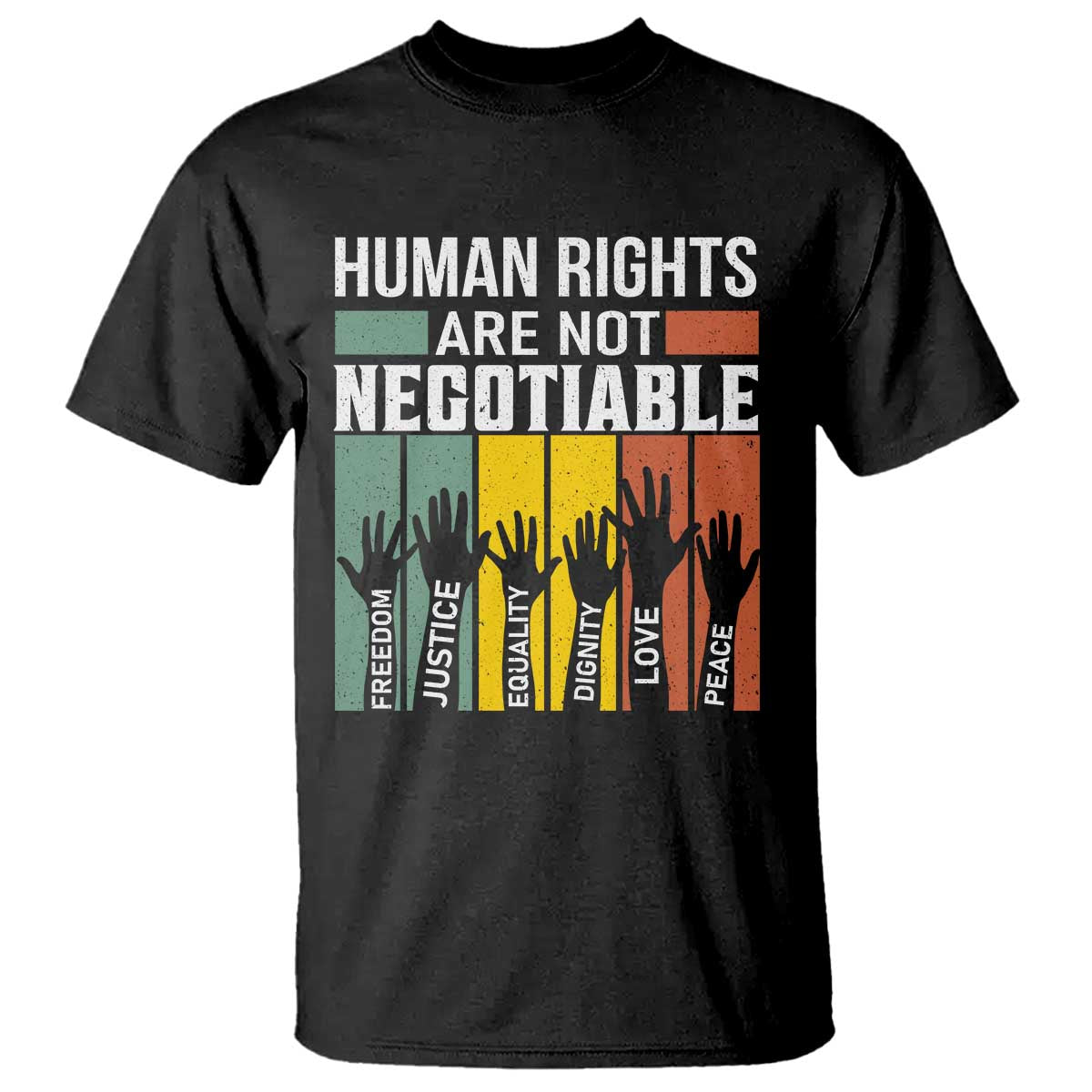 Human Rights T Shirt Are Not Negotiable Retro Equality Statement - Wonder Print Shop