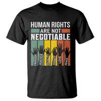 Human Rights T Shirt Are Not Negotiable Retro Equality Statement - Wonder Print Shop