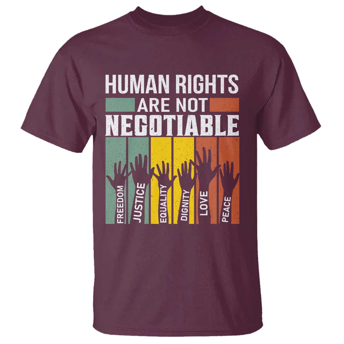 Human Rights T Shirt Are Not Negotiable Retro Equality Statement - Wonder Print Shop