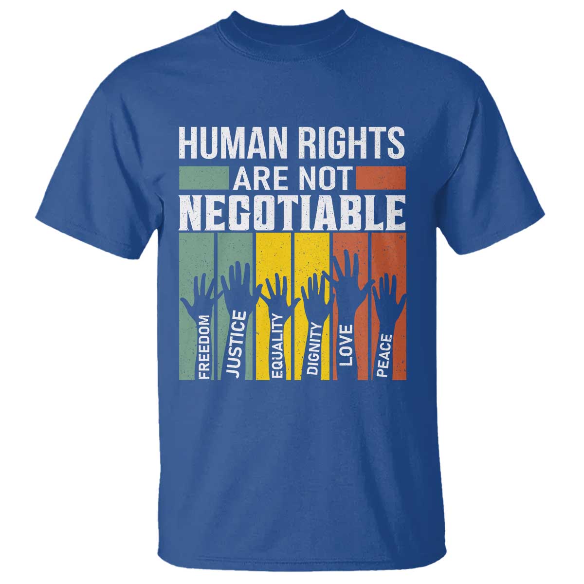 Human Rights T Shirt Are Not Negotiable Retro Equality Statement - Wonder Print Shop