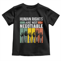 Human Rights Toddler T Shirt Are Not Negotiable Retro Equality Statement - Wonder Print Shop